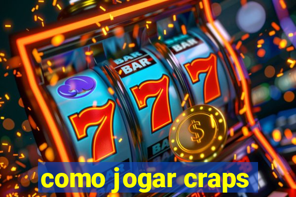 como jogar craps